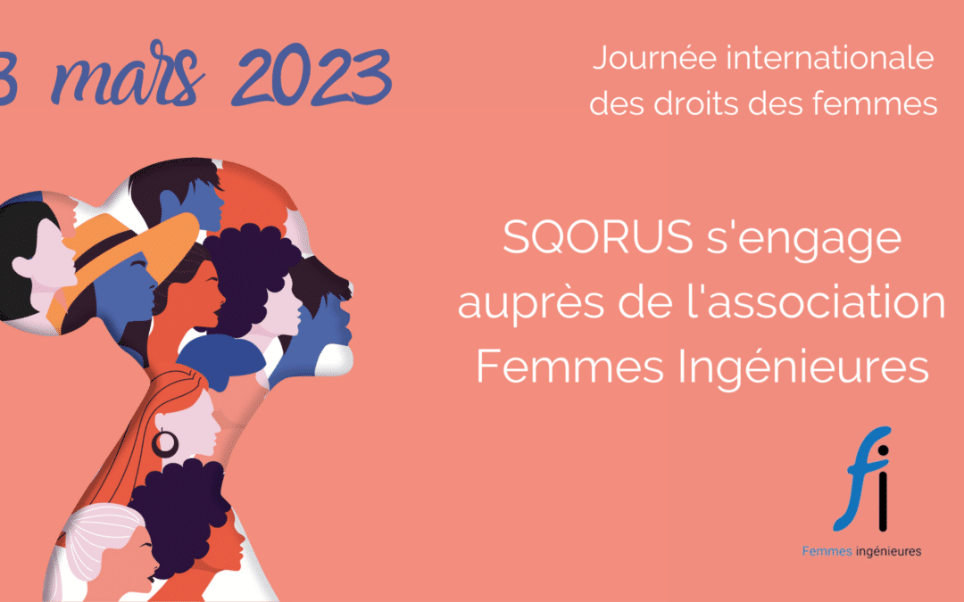SQORUS is committed to the association Femmes Ingénieures