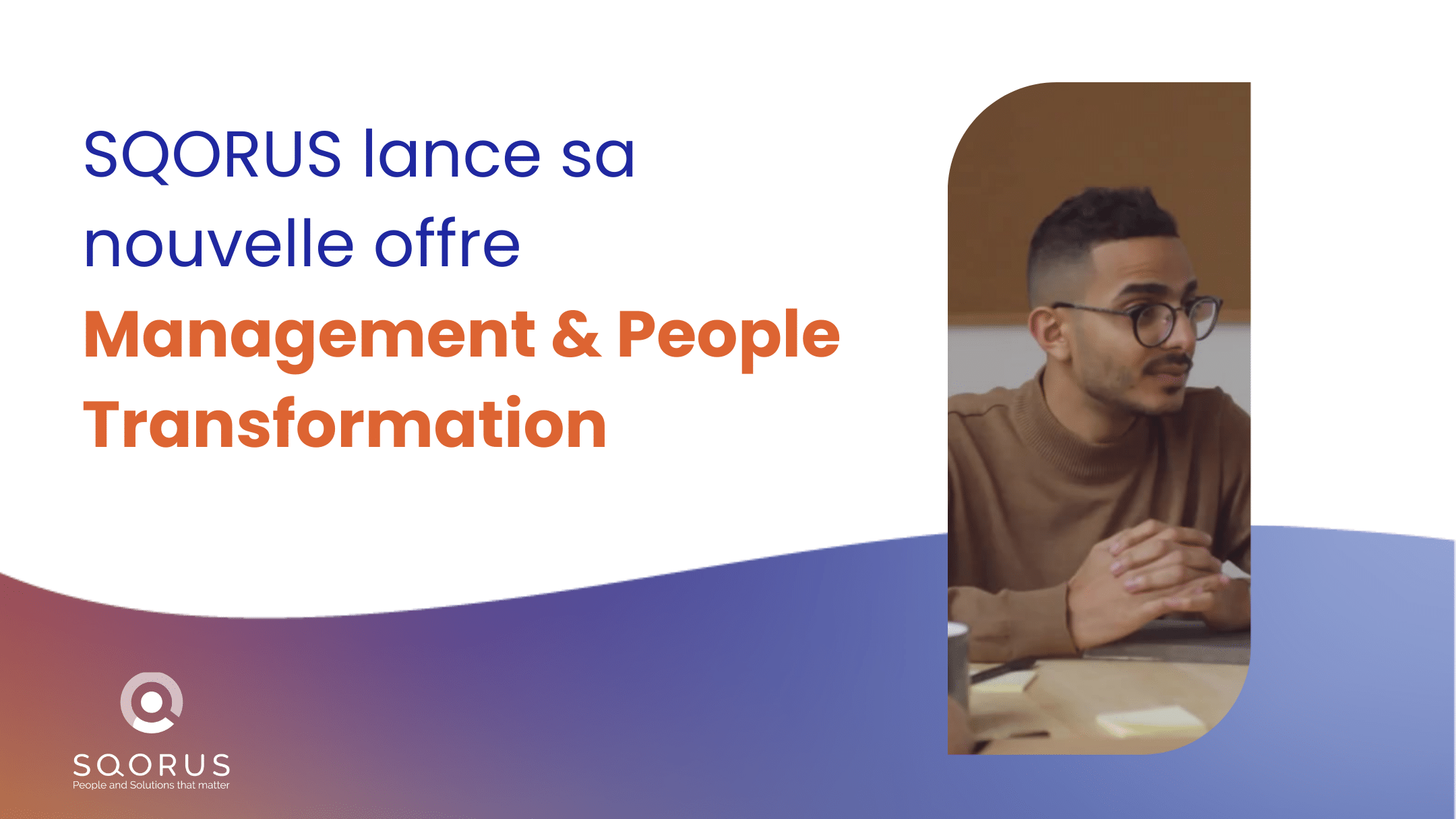 SQORUS lance son offre Management & People Transformation