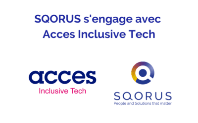 SQORUS is committed to the return to employment of people in fragile situations thanks to Acces Inclusive Tech