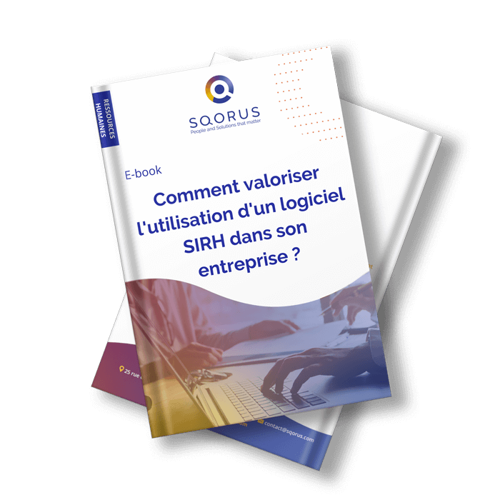 Livre blanc SQORUS comment valoriser l'utilisation d'un SIRH ? Livre blanc SQORUS comment valoriser l'utilisation d'un SIRH ?