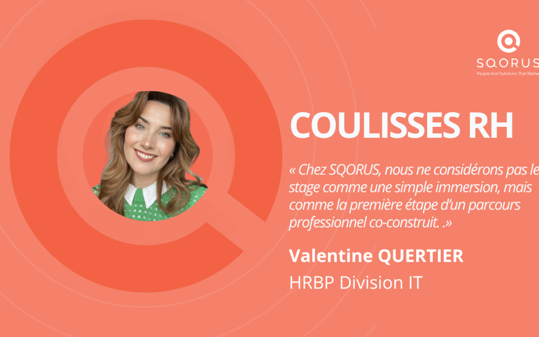 Construire sa carrière dès le stage : l’accompagnement SQORUS pour les jeunes talents