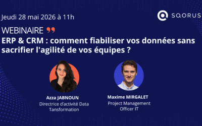 Webinar ERP et CRM : comment fiabiliser vos données sans sacrifier l&rsquo;agilité de vos équipes ?